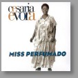 C�saria Evora - Miss Perfumado